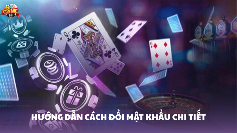 Hướng dẫn cách đổi mật khẩu 68 Game Bài chi tiết